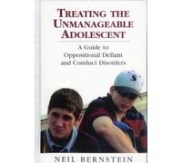 Neil I. Bernstein Treating the Unmanageable Adolescent (Copertina rigida)