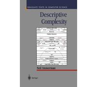 Neil Immerman Descriptive Complexity (Tascabile) Texts in Computer Science