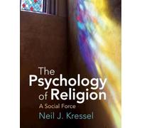 Neil J. Kressel The Psychology of Religion (Tascabile)