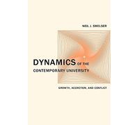 Neil J. Smelser Dynamics of the Contemporary University (Copertina rigida)