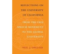 Neil J. Smelser Reflections on the University of California (Copertina rigida)