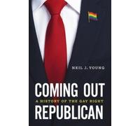 Neil J. Young Coming Out Republican (Copertina rigida)