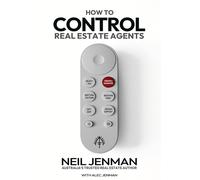 Neil Jenman How to Control Real Estate Agents (Tascabile)