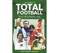 Neil Jensen The Summer of Total Football (Copertina rigida)