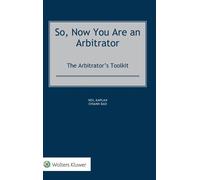 Neil Kaplan Chiann Bao So, Now You Are an Arbitrator (Copertina rigida)