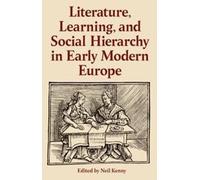 Neil Kenny Literature, Learning, and Social Hierarchy in Earl (Copertina rigida)