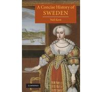 Neil Kent A Concise History of Sweden (Tascabile) Cambridge Concise Histories