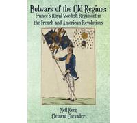 Neil Kent Clément Chevalier Bulwark of the Old Regime (Tascabile)