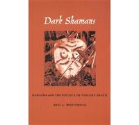 Neil L. Whitehead Dark Shamans (Tascabile)