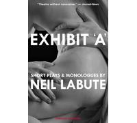 Neil Labute Exhibit 'A' (Tascabile)