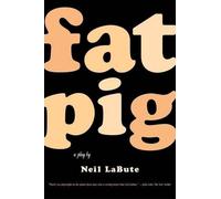 Neil Labute Fat Pig (Tascabile)