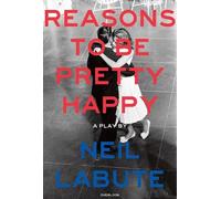 Neil Labute Reasons to be Pretty Happy (Tascabile)