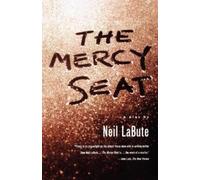 Neil LaBute The Mercy Seat (Tascabile)
