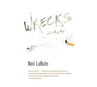 Neil LaBute Uncollected Works from "The Reigning Prince of Off Broad (Tascabile)