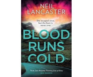 Neil Lancaster Blood Runs Cold (Tascabile)