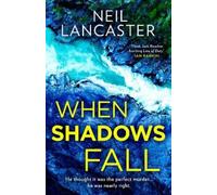 Neil Lancaster When Shadows Fall (Copertina rigida)