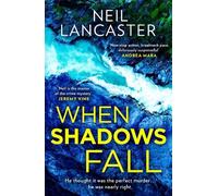 Neil Lancaster When Shadows Fall (Tascabile)
