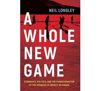 Neil Longley A Whole New Game (Copertina rigida)