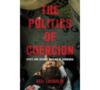 Neil Loughlin The Politics of Coercion (Tascabile)