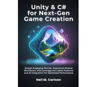 Neil M Carlson Unity & C# for Next-Gen Game Creation (Tascabile)