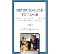 Neil M. Goldman Never Too Old to Teach (Tascabile)