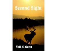 Neil M. Gunn Second Sight (Tascabile)