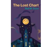 Neil M. Gunn The Lost Chart (Tascabile)