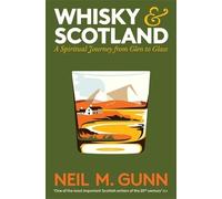 Neil M. Gunn Whisky and Scotland (Tascabile)