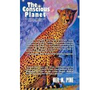 Neil M Pine The Conscious Planet (Tascabile)
