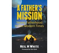 Neil M White A Father's Mission (Tascabile)