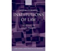 Neil MacCormick Institutions of Law (Copertina rigida)