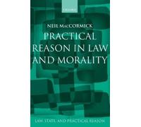 Neil MacCormick Practical Reason in Law and Morality (Copertina rigida)