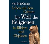 Neil MacGregor Andr Leben mit den Göttern: Die Welt der Reli (Copertina rigida)
