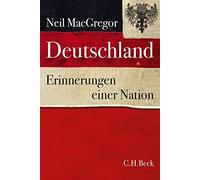 Neil MacGregor Deutschland Erinnerungen einer Nation (Copertina rigida)