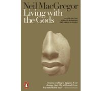 Neil MacGregor Living with the Gods (Tascabile)
