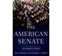 Neil MacNeil Richard A. Baker The American Senate (Tascabile)