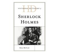 Neil McCaw Historical Dictionary of Sherlock Holmes (Copertina rigida)