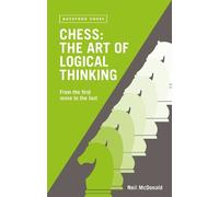 Neil McDonald Chess: The Art of Logical Thinking (Tascabile)