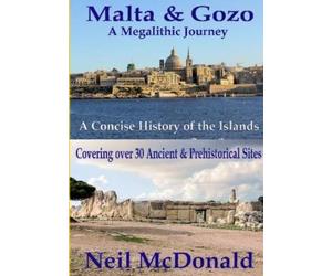 Neil McDonald Malta & Gozo A Megalithic Journey (Tascabile)