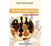 Neil McDonald The King's Indian Attack: Move by Move (Tascabile)