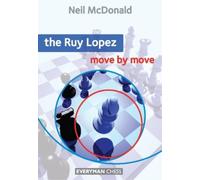 Neil McDonald The Ruy Lopez: Move by Move (Tascabile) Move by Move