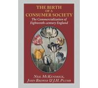 Neil McKendrick John Brewer J. H. Plu The Birth of a Consumer Socie (Tascabile)