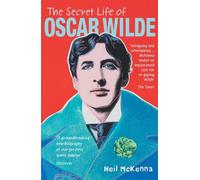 Neil McKenna The Secret Life of Oscar Wilde (Tascabile)