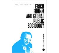 Neil McLaughlin Erich Fromm and Global Public Sociology (Copertina rigida)