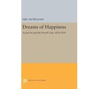 Neil McWilliam Dreams of Happiness (Copertina rigida) Princeton Legacy Library