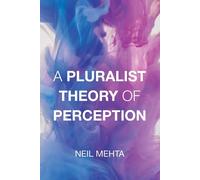 Neil Mehta A Pluralist Theory of Perception (Tascabile)