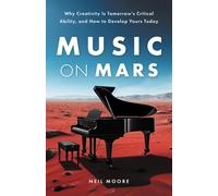 Neil Moore Moore, Neil Music on Mars (Copertina rigida)