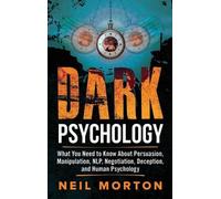 Neil Morton Heath Metzger Dark Psychology (Copertina rigida)