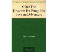 Neil Munro Gilian The Dreamer (Tascabile)