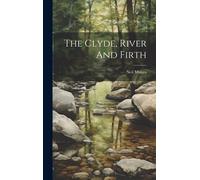 Neil Munro The Clyde, River And Firth (Copertina rigida)
